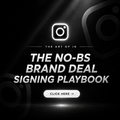 The No-BS Brand Deal Signing Playbook